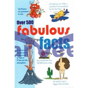 Over 500 Fabulous Facts