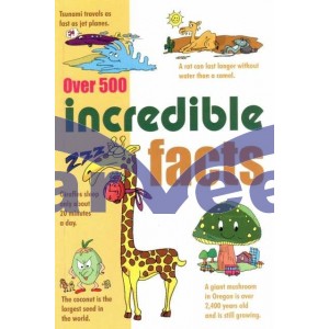 Over 500 Incredible Facts
