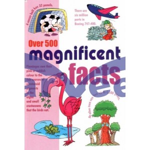 Over 500 Magnificent Facts