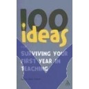 100 Ideas for Surviving Your First Year in Teaching
