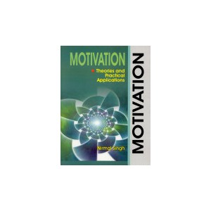 Motivation :Theories and Practical Applications
