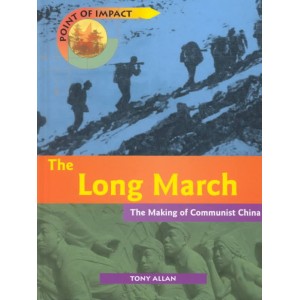 The Long March: The Making Of Communist China