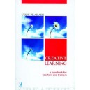 Creative Learning: A Handbook for Teachers & Trainers