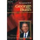 The Luminous Life of George Bush