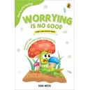 Worrying Is No Good