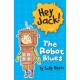 The Robot Blues (Hey Jack)