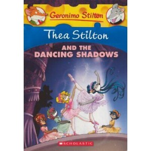 Thea Stilton : The Dancing Shadows