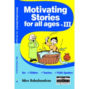 Motivating Stories for all ages - III