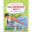 How are bridges built? 