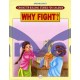 Why Fight ?
