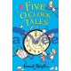 Five O’Clock Tales